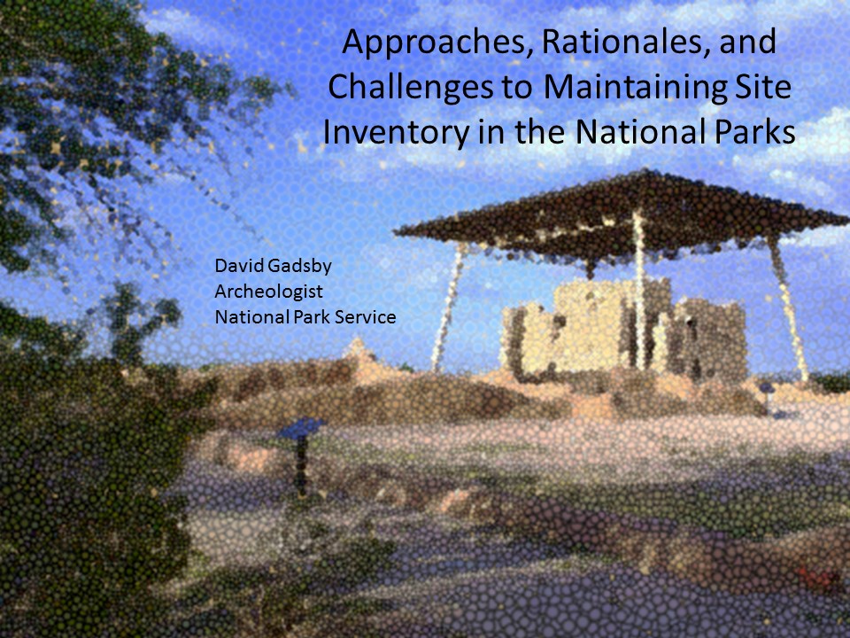 Approaches, Rationales, and Challenges to Maintaining Site Inventory in the National Parks
